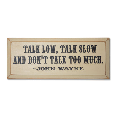 Talk Low, Talk Slow Wooden Sign - Creations and Collections