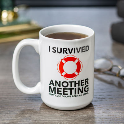 I Survived Another Meeting Mug - Creations and Collections