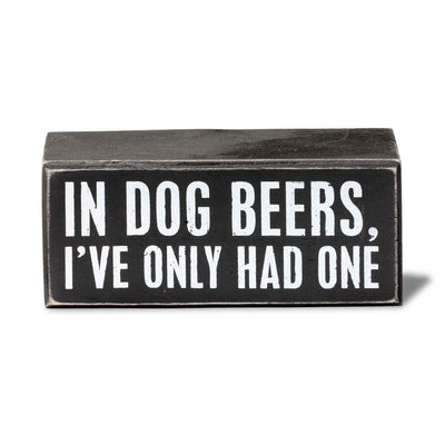 In Dog Beers Box Sign - Creations and Collections