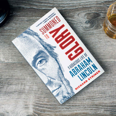 Summoned To Glory: The Audacious Life Of Abraham Lincoln - Creations and Collections