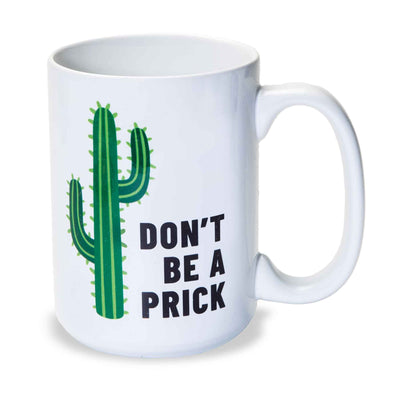 coffee mug with cactus that says don't be a prick