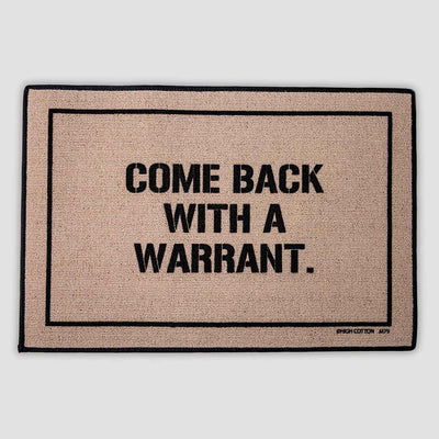 Come Back With a Warrant Mat - Creations and Collections